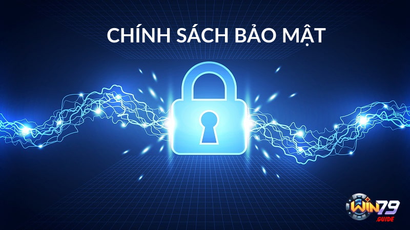 Chính sách bảo mật 1 Quy định bảo mật Win79 có ý nghĩa rất quan trọng